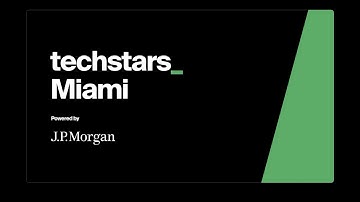 Techstars Miami powered by J.P. Morgan - Inaugural Class