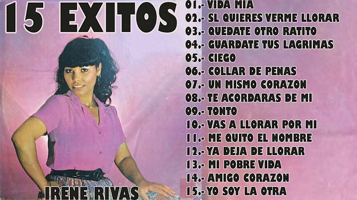 Irene Rivas - 15 Rancheras Viejitas Pero Bonitas- ...