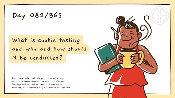 What is cookie testing and why and how should it be conducted?