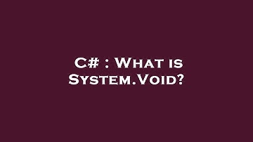 C# : What is System.Void?