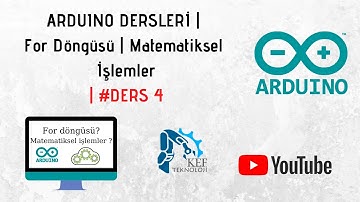 ARDUINO DERSLERİ | For Döngüsü && Matematiksel İşlemler | #DERS 4