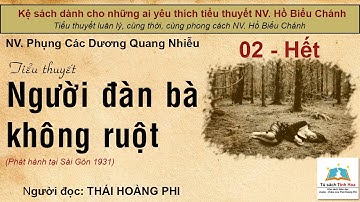 NGƯỜI ĐÀN BÀ KHÔNG RUỘT. Tập 02 - Hết. TG: NV. Phụng các - Dương Quan Nhiễu. Ng. đọc: Thái Hoàng Phi