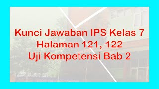 Kunci jawaban ips kelas 7 halaman 121, 122 uji kompetensi 2