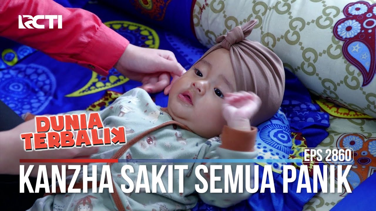 Kanzha Sakit Semua Panik - Dunia Terbalik