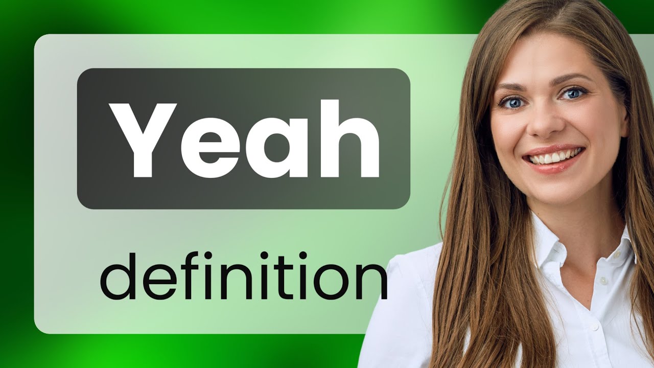 Yeah Meaning Of YEAH YouTube yeah-meaning-of-yeah-youtube