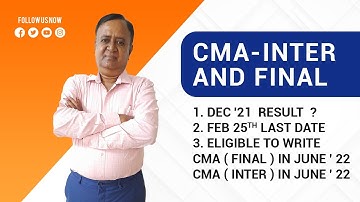 CMA - inter and final | dec 21 Result? | Feb 25th last date | eligible to write