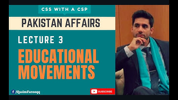 Lecture 3 | Educational Movements | Pakistan Affairs | CSS With A CSP