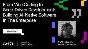 DevCon Fall 2025 | Cian Clarke - From Vibe Coding to Spec-Driven Development