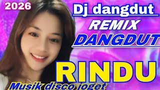 DJ DISCO DANGDUT REMIX VIRAL LAGU RINDU  FULL MUSIK DISCO PALING ASYIK BUAT JOGET PAGI