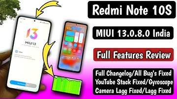 Redmi Note 10S MIUI 13.0.8.0 India Public Update Released & Full Features Review & All Bug