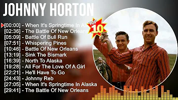 Johnny Horton 2024 MIX ~ Top 10 Best Songs ~ Greatest Hits ~ Full Album