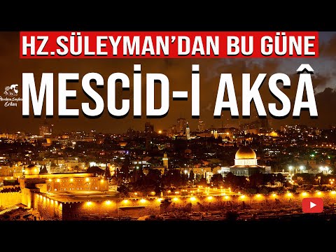 MESCİD-İ AKSA NEDEN BU KADAR ÖNEMLİ ? (