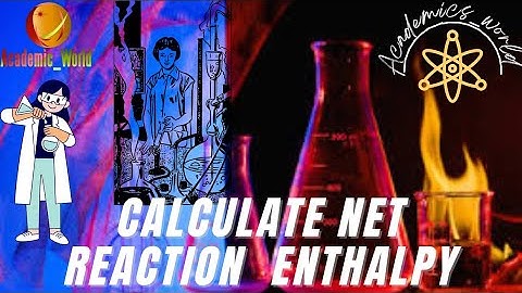 Calculate Net Reaction Enthalpy by using Hess