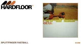 Hardfloor - &quot;Splitfinger Fastball&quot;