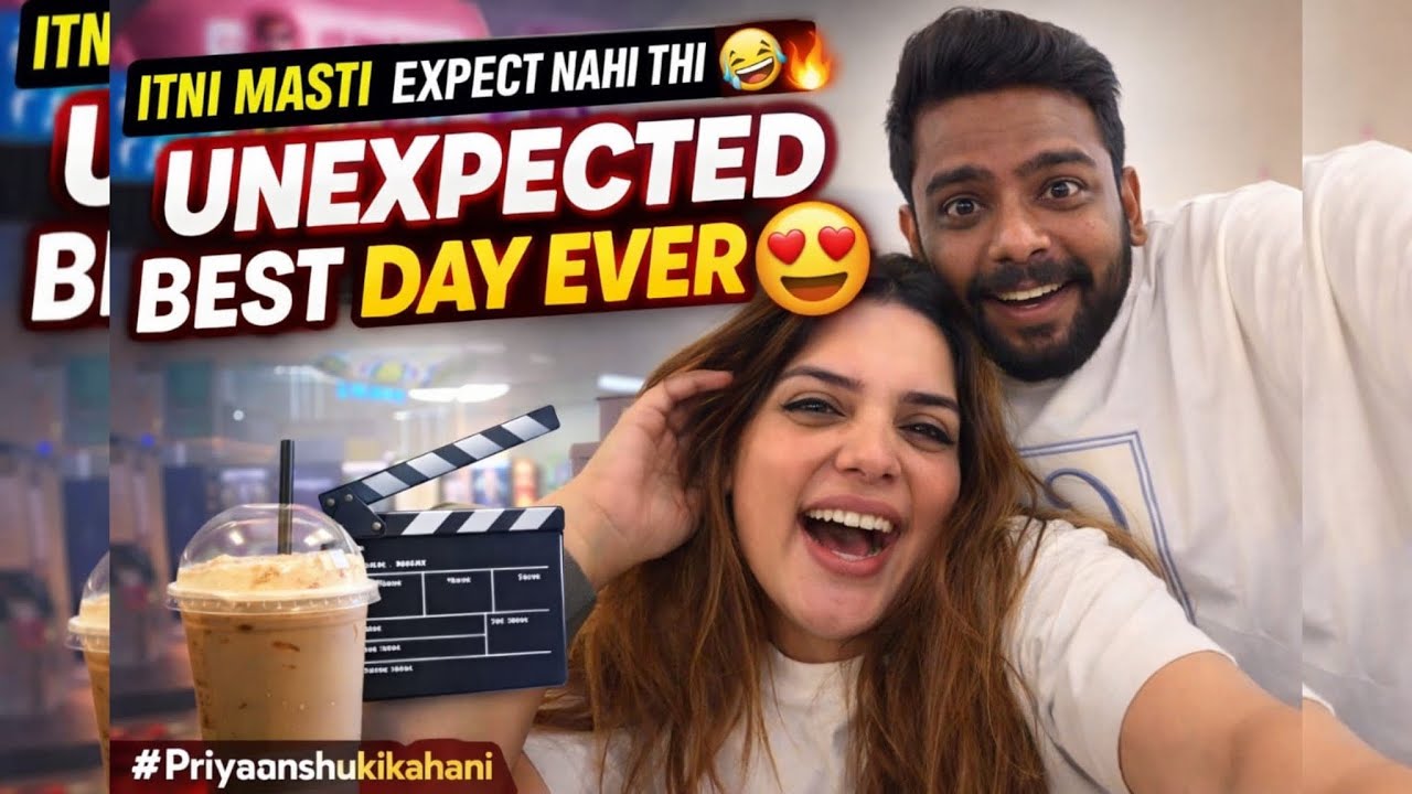 Unexpected Best Day Ever  Part-1😂