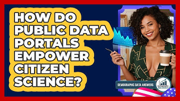 How Do Public Data Portals Empower Citizen Science? - Demographic Data Answers