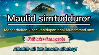 Maulid Simtudduror merdu Full teks terjemahan | Sholawat tarim | Alhabib ali bin husein alhabsyi