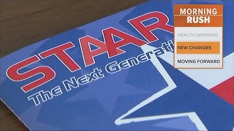 New changes for Texas STAAR testing