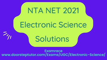 UGC NET Electronics: Paper Paper Solutions 2021 Questions- Complete Video Course @ doorsteptutor.com