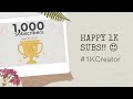 Happy 1k subscribers  1kcreator catherine caparas