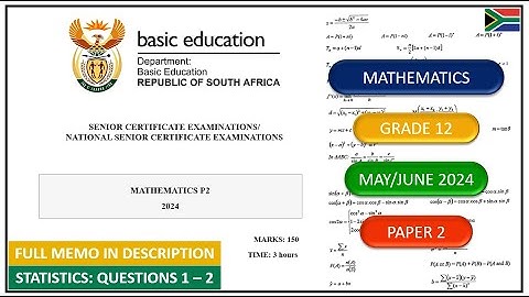 Statistics Question 1 – 2 Grade 12 Maths Paper 2 May/June 2024