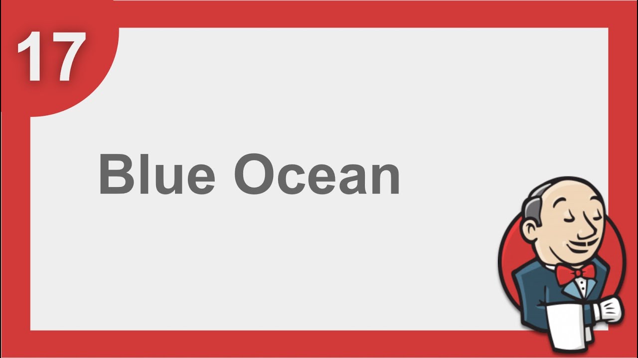 Jenkins Beginner Tutorial 17 - What Is Blue Ocean (How To Get Started)