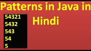 Lecture 9 part 7: number pattern in java in Hindi.