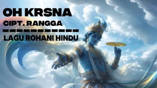 Lagu Rohani Hindu - Oh Krsna || cipt. rangga #lagurohanihindu