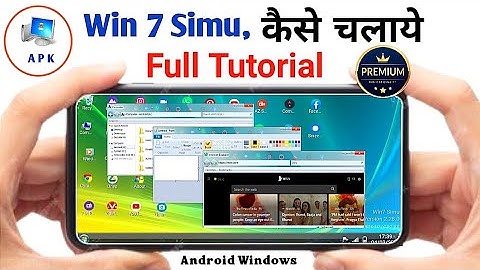 win 7 simu kaise chalaye, win 7 simu, win 7 simu me app kaise chalaye, mobile ko computer banaye,