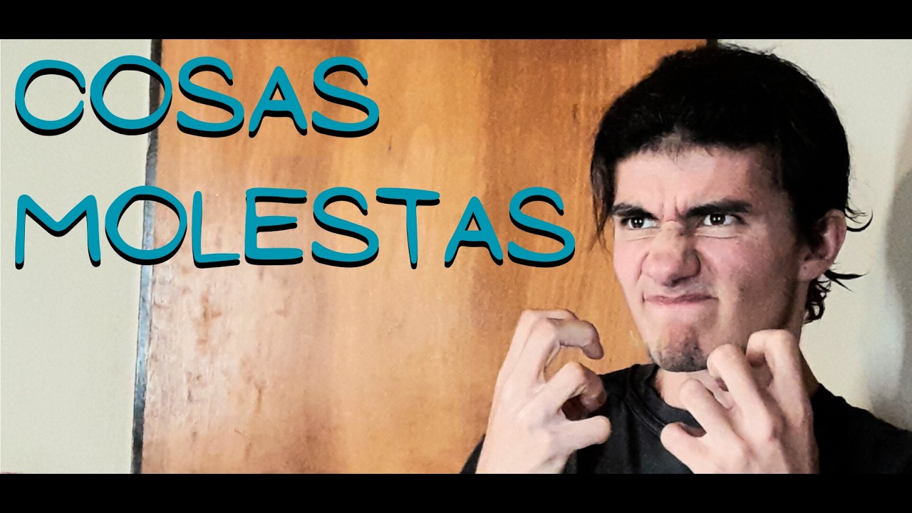 COSAS MOLESTAS - parte 1 - Ian Neu