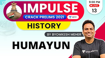 Impulse | UPSC CSE/IAS Prelims 2021 | History by Byomkesh Meher | Humayun