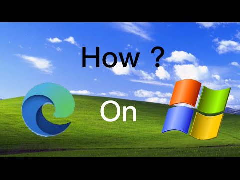 How to install Microsoft Edge on Windows XP