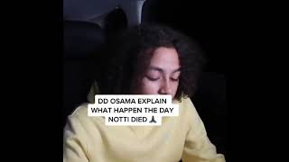 DD Osama Explains What Happen The Day Notti Passed