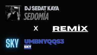 Umbnyqqs3 - Sky & Dj Sedat Kaya - Sedomia (Umbnyqqs3 Remix - Mashup)