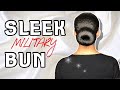 SLEEK LOW MILITARY BUN TUTORIAL