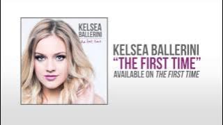 Kelsea Ballerini - The First Time