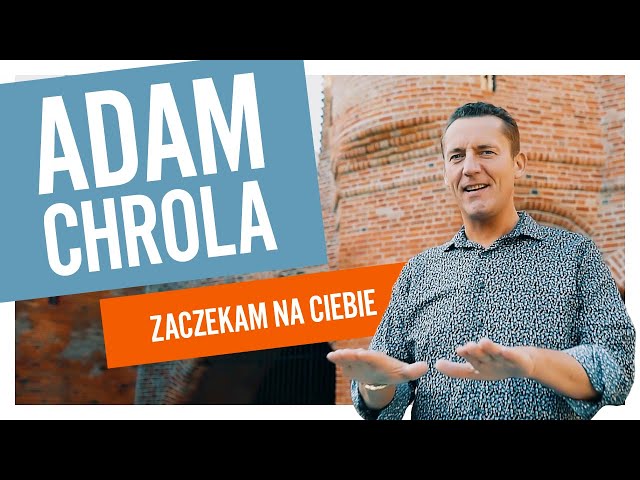 ADAM CHROLA - Zaczekam na Ciebie