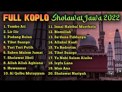 FULL ALBUM KOPLO SHOLAWAT JAWA TERBARU 2022 | TOMBO ATI - SHOLAWAT JIBRIL - LIR ILIR