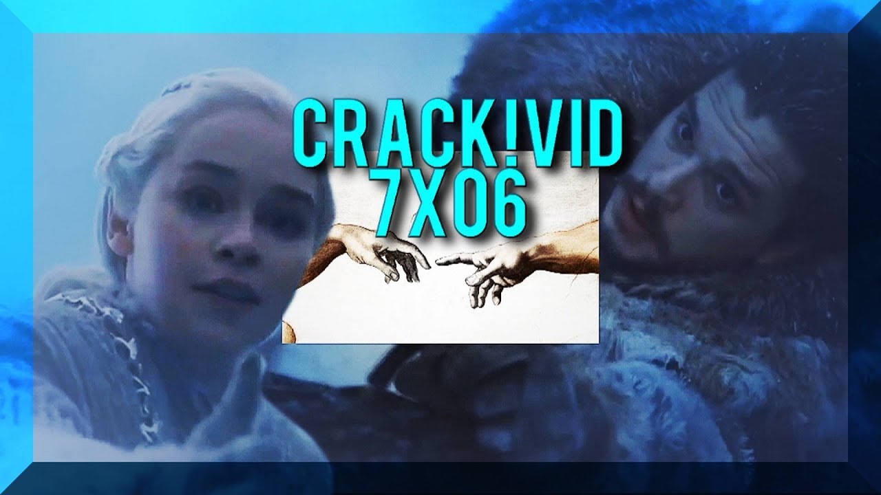 Game of Thrones 7x06| song spoof ♛ crack!vid (spoilers)