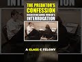 The Predator's Confession: Dissecting James Fowler's Interrogation