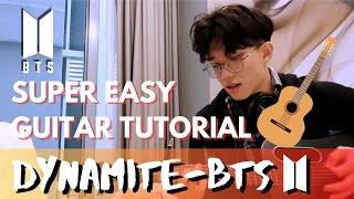 Video thumbnail of "BTS GUITAR TUTORIAL - (BASIC BEGINNER FRIENDLY CHORDS) super easy way to play DYNAMITE 방탄소년단"