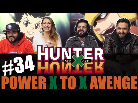 Hunter x Hunter - Episode 34 Power x to x Avenge - Reaction!