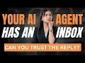 your ai agent has an inbox can you trust the reply