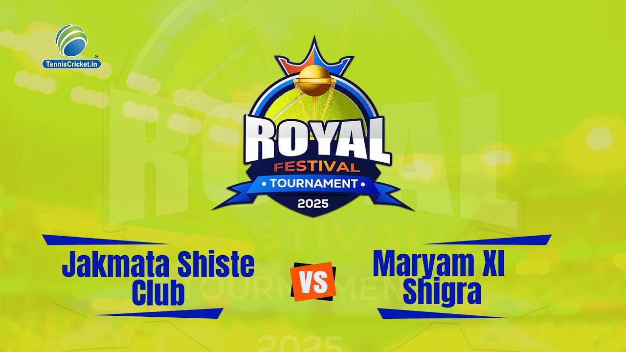 Jakmata Shiste Club V/S Maryam Xl Shigra || Royal Borli Festival Tournament 2025