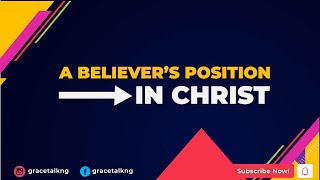 A Believer's Position In Christ