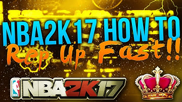 NBA2K17 The Fastest way to Rep up! Get Legend as QUICK as possible!!