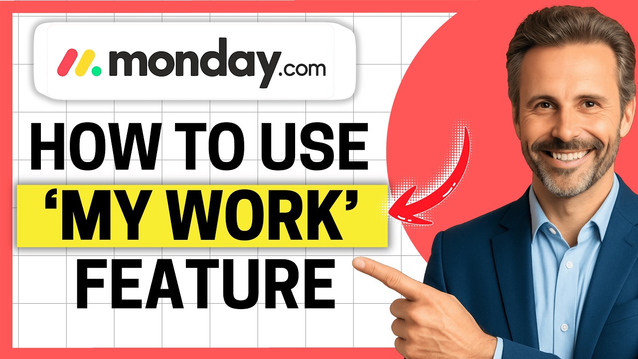 How to Use the My Work Feature in Monday.com [Easy Guide] - YouTube