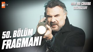 Ben Bu Cihana Sığmazam 50. Bölüm Fragmanı | \