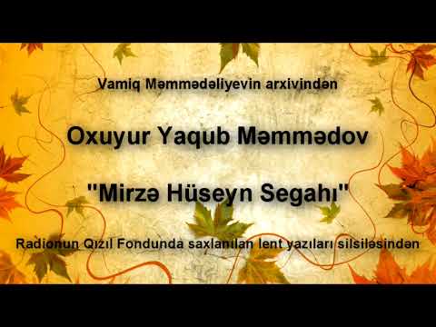 Yaqub Mammadov - Mirze Huseyn Segahi