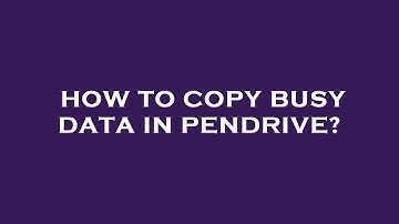How to copy busy data in pendrive?